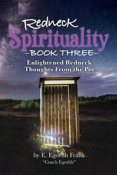 Redneck Spirituality Book Three - Frank, E. Egorhh; Frank, Edmond E.