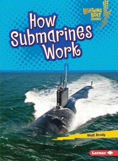 How Submarines Work - Brody, Walt