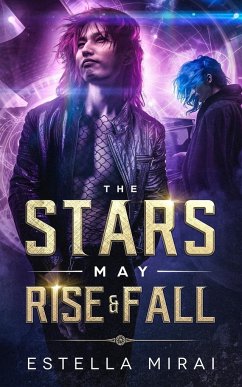 The Stars May Rise and Fall - Mirai, Estella