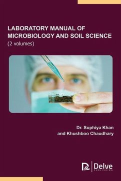 Laboratory Manual of Microbiology and Soil Science (2 Volumes) - Khan, Suphiya; Chaudhary, Khushboo
