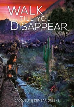 Walk Till You Disappear - Dembar Greene, Jacqueline