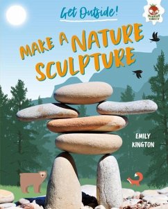 Make a Nature Sculpture - Kington, Emily