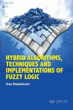 Hybrid Algorithms, Techniques and Implementations of Fuzzy Logic - Stanimirovic, Ivan