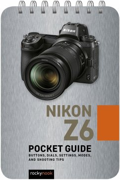 Nikon Z6: Pocket Guide - Nook, Rocky