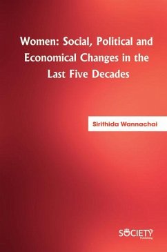 Women: Social, Political and Economical Changes in the Last Five Decades - Wannachai, Sirithida