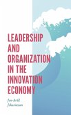 Leadership and Organization in the Innovation Economy