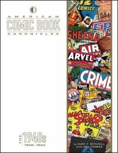 American Comic Book Chronicles: 1940-1944 - Mitchell, Kurt F; Thomas, Roy