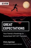 Great Expectations: Your Family's Roadmap to Guaranteed SAT/ACT Success