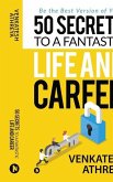 50 Secrets to a Fantastic Life and Career: Be the Best Version of You