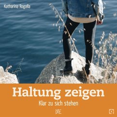 Haltung zeigen (eBook, ePUB) - Rogalla, Katharina