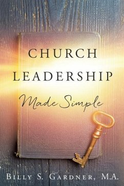 Church Leadership Made Simple - Gardner M. a., Billy S.