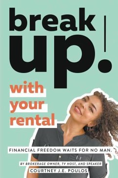 Break Up! With Your Rental - Poulos, Courtney J. E.