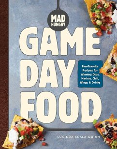 Mad Hungry: Game Day Food - Scala Quinn, Lucinda