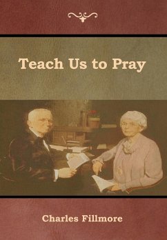 Teach Us to Pray - Fillmore, Charles