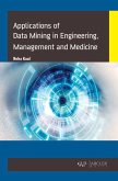 Applications of Data Mining in Engineering, Management and Medicine