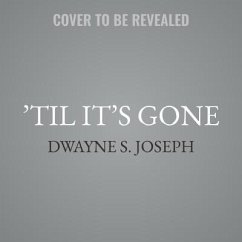 'til It's Gone - Joseph, Dwayne S.