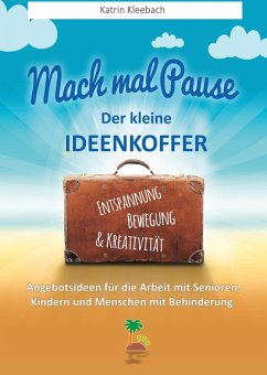 Mach mal Pause - der kleine Ideenkoffer (eBook, ePUB) - Kleebach, Katrin