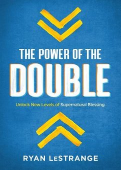 The Power of the Double: Unlock New Levels of Supernatural Blessing - Lestrange, Ryan