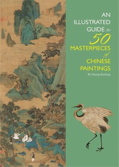 An Illustrated Guide to 50 Masterpieces of Chinese Paintings - Kunfeng, Huang