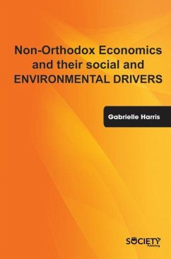 Non-Orthodox Economics and Their Social and Environmental Drivers - Harris, Gabrielle