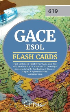 GACE ESOL Flash Cards Book 2019-2020 - Cirrus Teacher Certification Exam Team