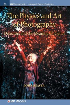 The Physics and Art of Photography, Volume 3 - Beaver, John
