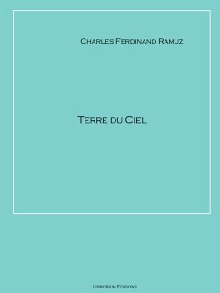 Terre du Ciel (eBook, ePUB) - Ramuz, Charles Ferdinand