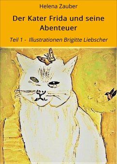 Der Kater Frida und seine Abenteuer (eBook, ePUB) - Zauber, Helena