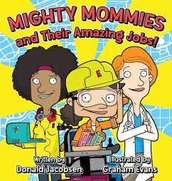 Mighty Mommies and Their Amazing Jobs - Jacobsen, Donald