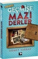 Gecmise Mazi Derler - Sarbay, Ahmet