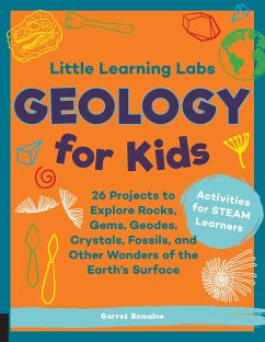 Little Learning Labs: Geology for Kids, abridged paperback edition - Romaine, Garret