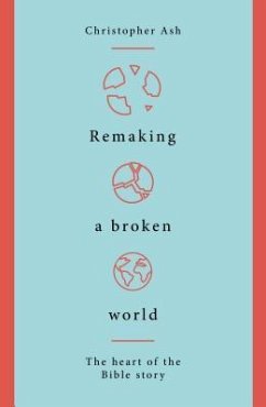 Remaking a Broken World - Ash, Christopher