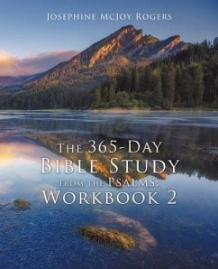 The 365-Day Bible Study from the Psalms: Workbook 2 - Rogers, Josephine McJoy