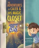The Adventures of Caleb and His Magic Closet: Astronaut for a Day