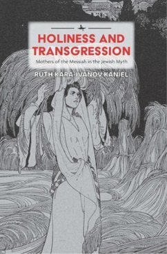 Holiness and Transgression - Kara-Ivanov Kaniel, Ruth
