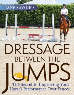 Jane Savoie's Dressage Between the Jumps - Savoie, Jane