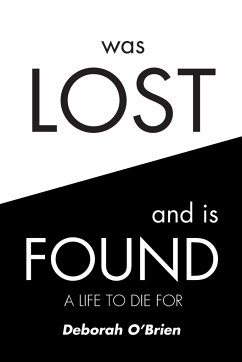 Was Lost and is Found - O'Brien, Deborah