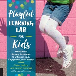 Playful Learning Lab for Kids (eBook, ePUB) - Heffron, Claire; Drobnjak, Lauren