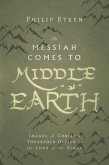 Messiah Comes to Middle-Earth (eBook, ePUB)