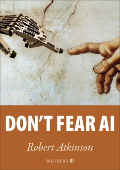 Don't fear AI (eBook, ePUB) - Atkinson, Robert