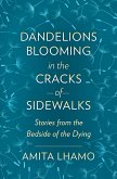Dandelions Blooming in the Cracks of Sidewalks (eBook, ePUB)