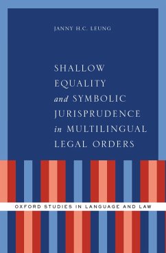 Shallow Equality and Symbolic Jurisprudence in Multilingual Legal Orders (eBook, ePUB) - Leung, Janny H. C.