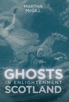 Ghosts in Enlightenment Scotland (eBook, ePUB)