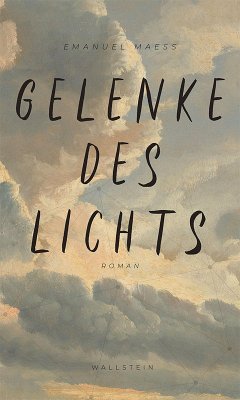 Gelenke des Lichts (eBook, ePUB) - Maeß, Emanuel