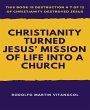 Christianity Turned Jesus' Mission of... - Bild 1