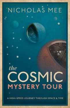 The Cosmic Mystery Tour (eBook, PDF) - Mee, Nicholas