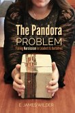 The Pandora Problem: Facing Narcissism in Leaders & Ourselves (eBook, ePUB) The Pandora Problem: Facing Narcissism in Leaders & Ourselves (eBook, ePUB)