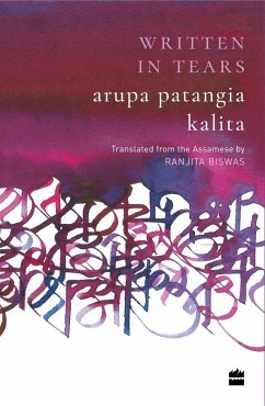 Written in Tears (eBook, ePUB) - Kalita, Arupa Patangia