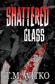 Shattered Glass (T's Pocket Thrillers, #1) (eBook, ePUB) Shattered Glass (T's Pocket Thrillers, #1) (eBook, ePUB)