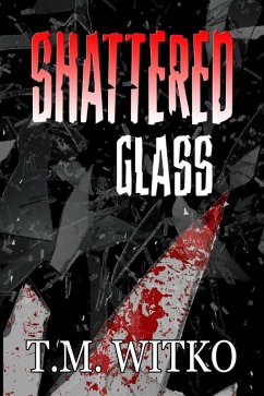 Shattered Glass (T's Pocket Thrillers, #1) (eBook, ePUB) - Witko, Tawa